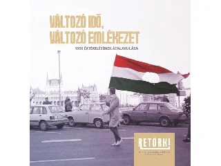 VÁLTOZÓ IDŐ, VÁLTOZÓ EMLÉKEZET