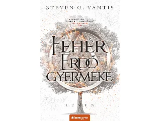 VANTIS, STEVEN G.: A FEHÉR ERDŐ GYERMEKE
