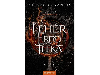VANTIS, STEVEN G.: A FEHÉR ERDŐ TITKA - LÚMEN 2.
