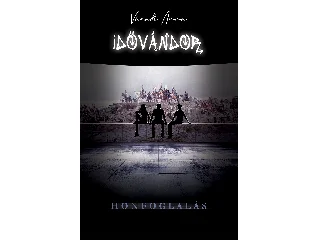 VÁRADI ANNA: IDŐVÁNDOR - HONFOGLALÁS