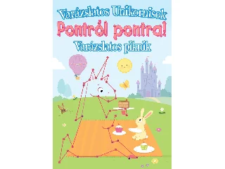 VARÁZSLATOS UNIKORNISOK - PONTRÓL PONTRA! - VARÁZSLATOS PIKNIK