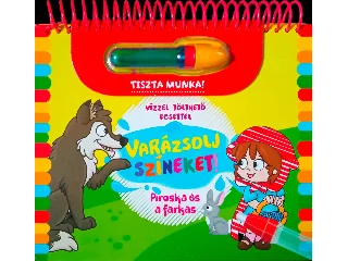VARÁZSOLJ SZÍNEKET! - PIROSKA ÉS A FARKAS ( VÍZZEL TÖLTHETŐ ECSETTEL)