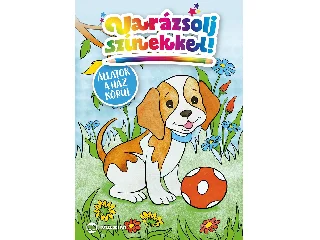 VARÁZSOLJ SZÍNEKKEL! - ÁLLATOK A HÁZ KÖRÜL