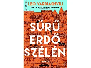 VARDIASHVILI, LEO: SŰRŰ ERDŐ SZÉLÉN