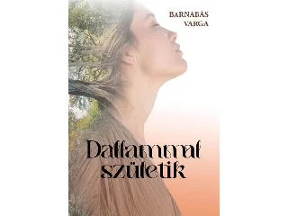 VARGA BARNABÁS: DALLAMMAL SZÜLETIK