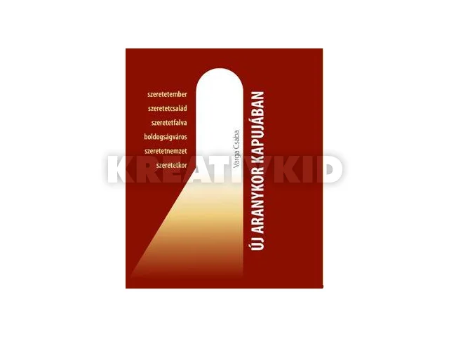 VARGA CSABA: ÚJ ARANYKOR KAPUJÁBAN