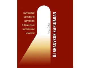 VARGA CSABA: ÚJ ARANYKOR KAPUJÁBAN