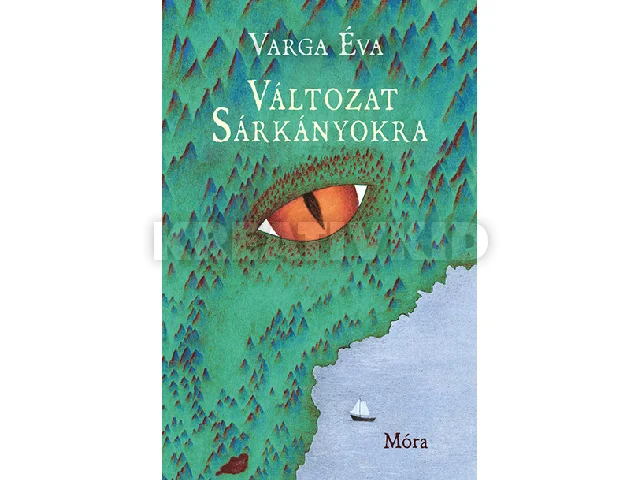 VARGA ÉVA: VÁLTOZAT SÁRKÁNYOKRA