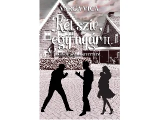 VARGA VICA: KÉT SZÍV, EGY NYÁR II. - AMIKOR MEGMENTETTELEK...