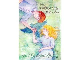 VÁRKONYI KITTY: ÚT A KERECSENSÓLYOMIG