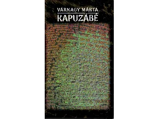 VÁRNAGY MÁRTA: KAPUZÁBÉ