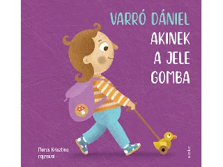 VARRÓ DÁNIEL: AKINEK A JELE GOMBA