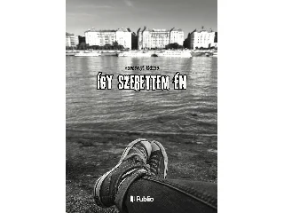 VARSÁNYI EDINA: ÍGY SZERETTEM ÉN