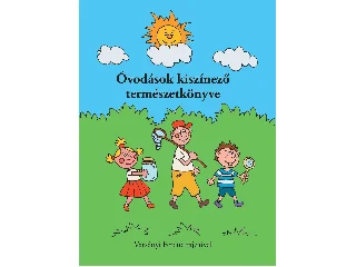 VARSÁNYI FERENC: ÓVODÁSOK KISZÍNEZŐ TERMÉSZETKÖNYVE