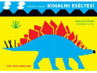 VÁRSZEGI ADÉL: KIHALNI ESÉLYES! - KÉT EGÉR KÖNYVEK