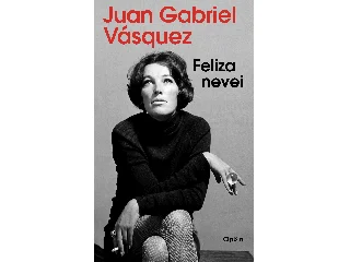 VÁSQUEZ, JUAN GABRIEL: FELIZA NEVEI