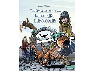 VASS GERGELY: A DINOSZAURUSZKALAMAJKA FOLYTATÓDIK