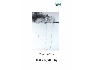 VÉGH ATTILA: HALÁLCSILLAG