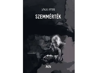 VÉKÁS PÉTER: SZEMMÉRTÉK