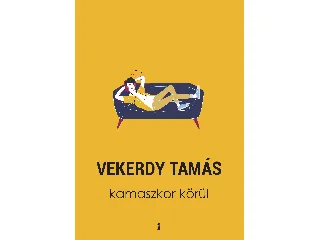 VEKERDY TAMÁS: KAMASZKOR KÖRÜL