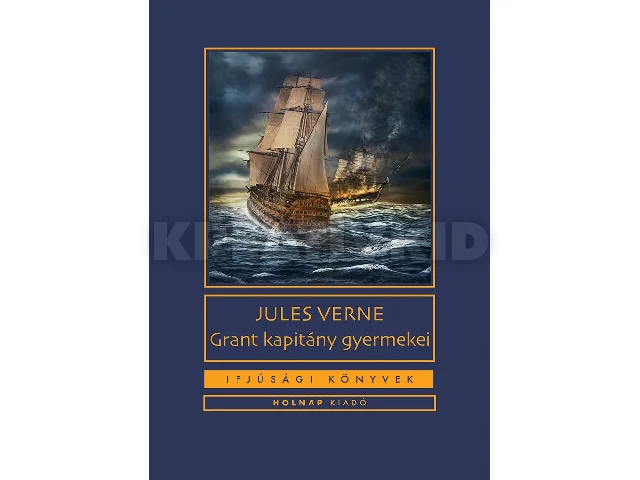VERNE, JULES: GRANT KAPITÁNY GYERMEKEI - IFJÚSÁGI KÖNYVEK