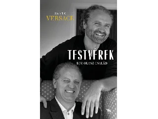 VERSACE, SANTO: TESTVÉREK - EGY OLASZ CSALÁD