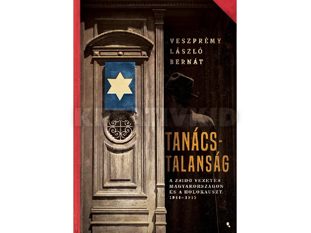 VESZPRÉMY LÁSZLÓ BERNÁT: TANÁCSTALANSÁG