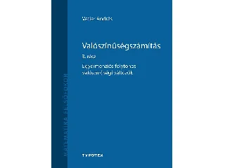 VETIER ANDRÁS: VALÓSZÍNŰSÉGSZÁMÍTÁS 3. RÉSZ - EGYDIMENZIÓS FOLYTONOS VALÓSZÍNŰSÉGI VÁLTOZÓK