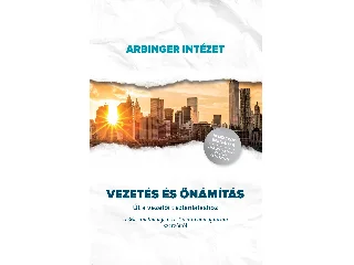 VEZETÉS ÉS ÖNÁMÍTÁS - ÚT A VEZETŐI TISZTÁNLÁTÁSHOZ