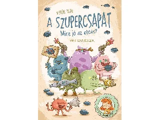 VIBÓK ILDI: A SZUPERCSAPAT - MIRE JÓ AZ OLTÁS?