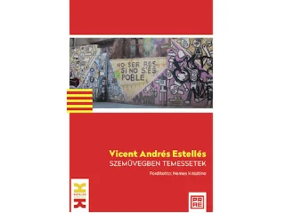 VICENT ANDRÉS ESTELLÉS: SZEMÜVEGBEN TEMESSETEK