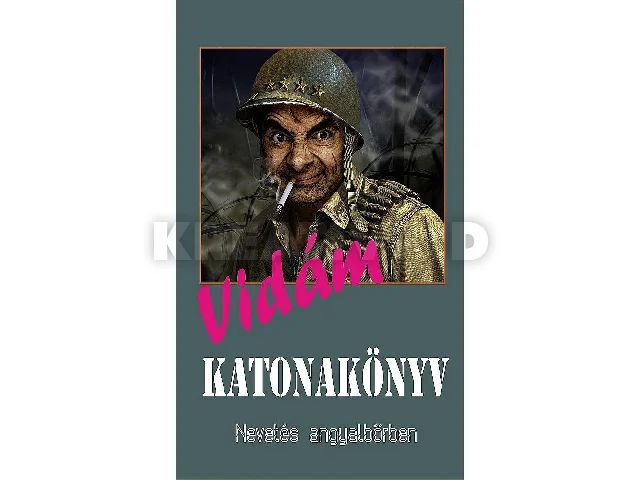 VIDÁM KATONAKÖNYV - NEVETÉS ANGYALBŐRBEN