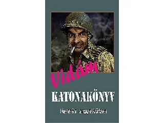VIDÁM KATONAKÖNYV - NEVETÉS ANGYALBŐRBEN