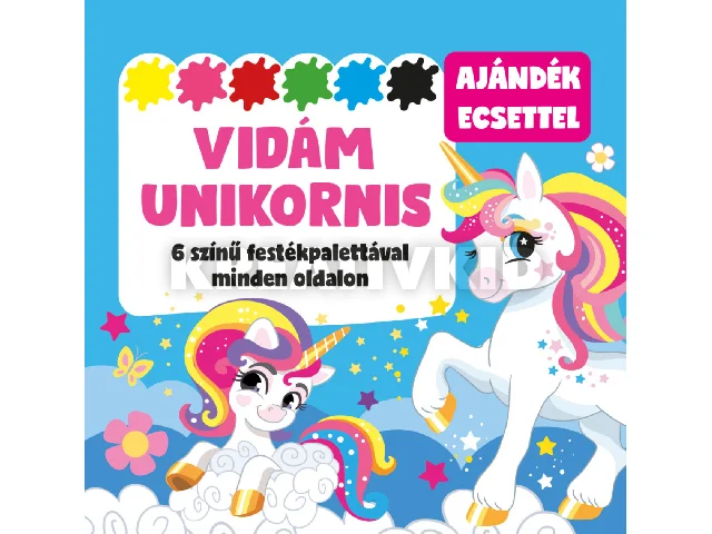 VIDÁM UNIKORNIS - 6 SZÍNŰ FESTÉKPALETTÁVAL MINDEN OLDALON - AJÁNDÉK ECSETTEL