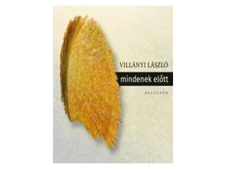 VILLÁNYI LÁSZLÓ: MINDENEK ELŐTT