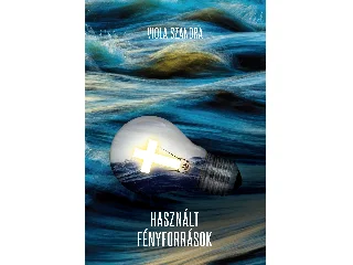 VIOLA SZANDRA: HASZNÁLT FÉNYFORRÁSOK