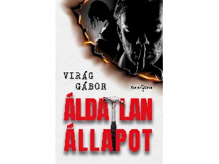 VIRÁG GÁBOR: ÁLDATLAN ÁLLAPOT