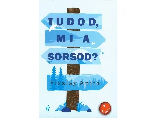 VISZLAY ANITA: TUDOD, MI A SORSOD? - 3. KIADÁS