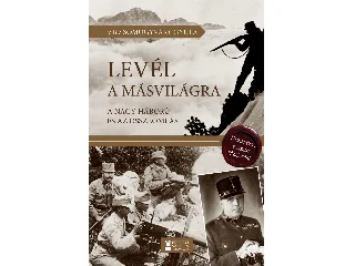 VITÉZ SOMOGYVÁRY GYULA: LEVÉL A MÁSVILÁGRA - A NAGY HÁBORÚ ÉS AZ ÖSSZEOMLÁS - 1920-1941