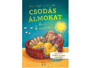 VOGEL, KIRSTEN - LAUBER, LARISA: CSODÁS ÁLMOKAT, KICSI KINCSEM!