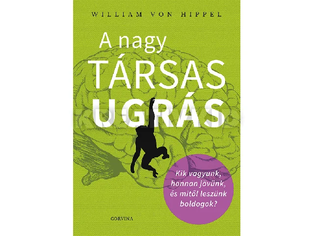 VON HIPPEL, WILLIAM: A NAGY TÁRSAS UGRÁS