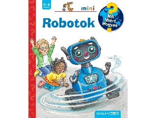 VON KESSEL, CAROLA: ROBOTOK  MIT? MIÉRT? HOGYAN? MINI (71.)