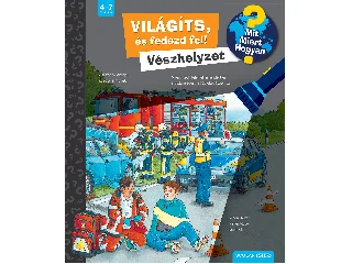 VON KESSEL, CAROLA: VILÁGÍTS, ÉS FEDEZD FEL! VÉSZHELYZET - MIT MIÉRT HOGYAN