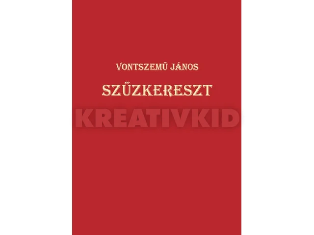 VONTSZEMŰ JÁNOS: SZŰZKERESZT