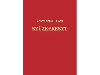 VONTSZEMŰ JÁNOS: SZŰZKERESZT