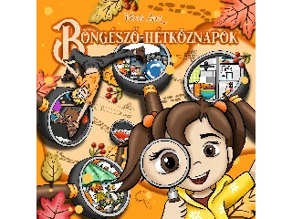 VÖRÖS INEZ: BÖNGÉSZŐ HÉTKÖZNAPOK