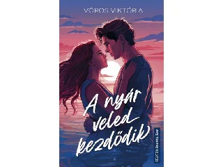 VÖRÖS VIKTÓRIA: A NYÁR VELED KEZDŐDIK
