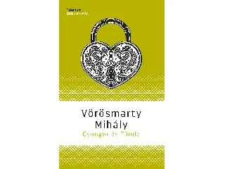 VÖRÖSMARTY MIHÁLY: CSONGOR ÉS TÜNDE