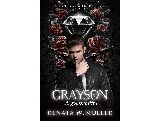 W. MÜLLER, RENÁTA: GRAYSON - A GYÉMÁNTFIÚ