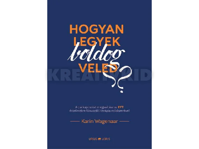 WAGENAAR, KARIN: HOGYAN LEGYEK BOLDOG VELED?